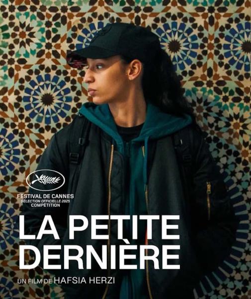 Affiche du film La petite dernière de Hafsia Herzi avec Nidia Melliti dans le rôle principal présenté en compétition au festival de Cannes 2025