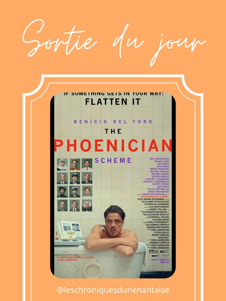 The Phoenician Scheme sorti le mercredi 28 mai 2025 au cinéma de Wes Anderson présenté en compétition au festival de Cannes avec Benicio Del Toro, Mia Threapleton, Michael Cera, Tom Hanks, Bryan Cranston affiche 