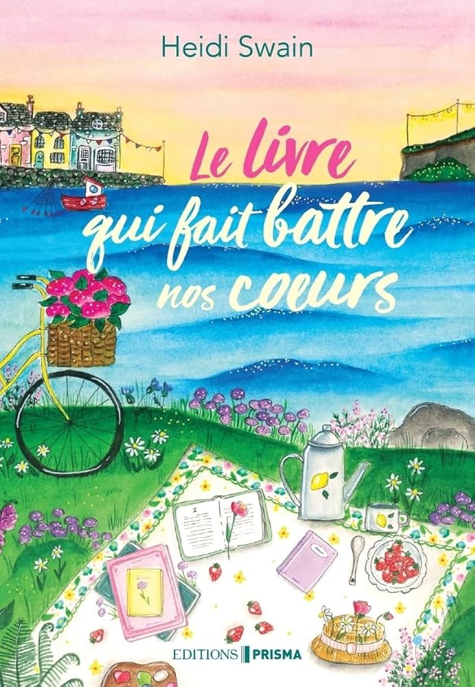 Le livre qui fait battre nos coeurs chez Prisma éditions de Heidi Swain