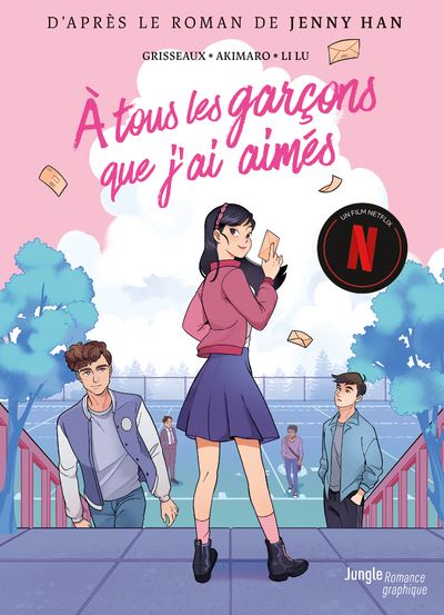 A tous les garçons que j'ai aimés de Jenny Han adaptation BD de Grisseaux, Akimaro et Li Lu chez Jungle Romance Graphique