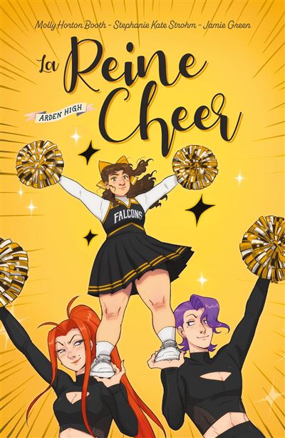 La reine Cheer Arden High de Molly Horton Booth, Stéphanie Kate Strohm et Jamie Green chez Hachette romans graphiques