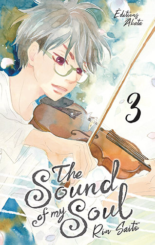 The sound of my soul tome 3 de Rin Saito aux éditions Akata 