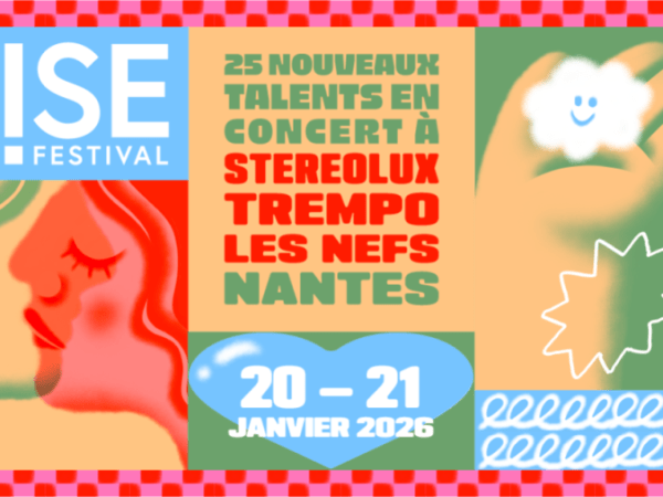MES DECOUVERTES DU BISE, LE FESTIVAL NANTAIS DES ARTISTES EMERGEANTS – PARTIE 2/2
