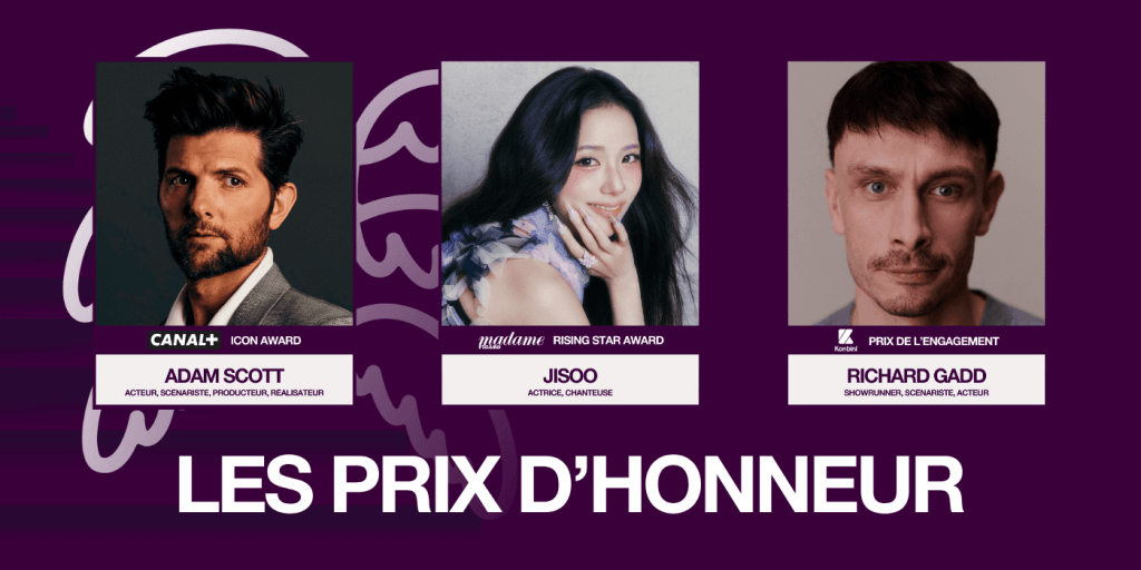Visuel des trois prix d'honneur de Canneseries 2026 pour Adam Scott (Canal + Icon Award), Jisoo de Blackpink (Madame Figaro Rising Star Award) et Richard Gadd (prix Kombini de l'engagement). Le festival a lieu au palais des festivals de Cannes du 23 au 28 avril. 
